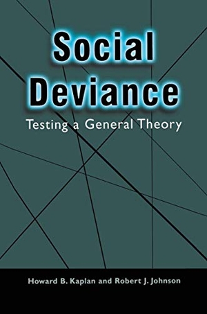 Johnson, Robert J. / Howard B. Kaplan. Social Deviance - Testing a General Theory. Springer US, 2001.