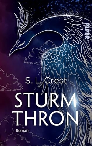 Crest, S. L.. Sturmthron - Roman | Das große Finale der epischen Phönix-Saga. Piper Verlag GmbH, 2026.