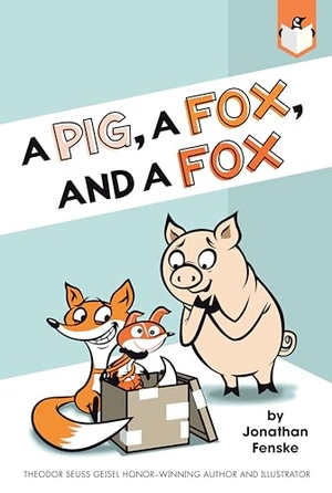 Fenske, Jonathan. A Pig, a Fox, and a Fox. Penguin Young Readers Group, 2020.