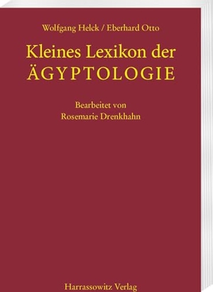 Helck, Wolfgang / Eberhard Otto. Kleines Lexikon der Aegyptologie. Harrassowitz Verlag, 2025.