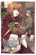 The Alchemist Who Survived Now Dreams of a Quiet City Life, Vol. 2 (Manga)