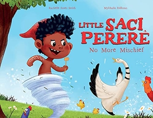 Jones Smith, Rachelle. Little Saci Pererê - No More Mischief. Keepin' Up Wit Press, 2021.