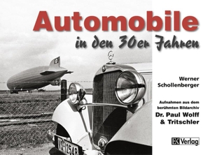 Schollenberger, Werner. Automobile in den 30er Jahren - Aufnahmen aus dem berühmten Bildarchiv Dr. Paul Wolff & Tritschler. Ek-Verlag EisenbahnKurier, 2013.