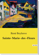 Sainte­ Marie­ des ­Fleurs