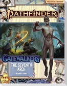 Pathfinder Adventure Path: The Seventh Arch (Gatewalkers 1 of 3) (P2)