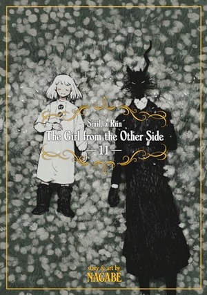 Nagabe. The Girl from the Other Side: Siúil, a Rún Vol. 11. Seven Seas Entertainment, 2021.