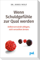 Wenn Schuldgefühle zur Qual werden