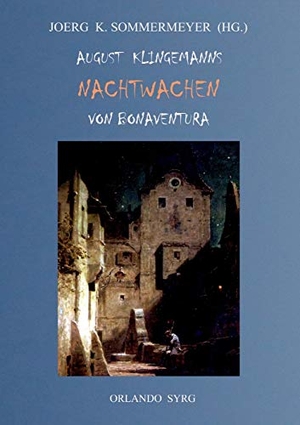 Klingemann, August. August Klingemanns Nachtwachen von Bonaventura. Books on Demand, 2019.