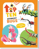 Weirdest Bugs