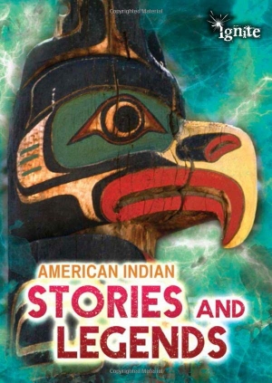 Chambers, Catherine. American Indian Stories and Legends. Capstone, 2013.
