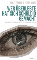 Wer überlebte, hat sich schuldig gemacht