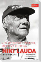 Niki Lauda "Es ist nicht einfach, perfekt zu sein"