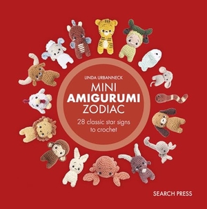 Urbanneck, Linda. Mini Amigurumi Zodiac - 28 Classic Star Signs to Crochet. Search Press Ltd, 2025.