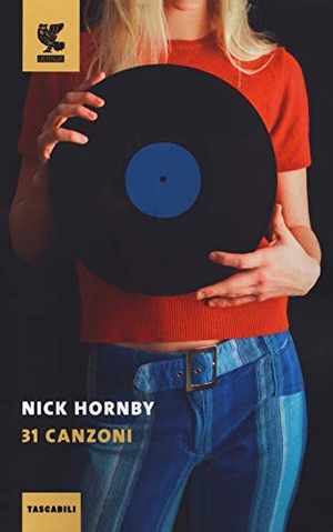 Hornby, Nick. 31 canzoni. Guanda, 2019.