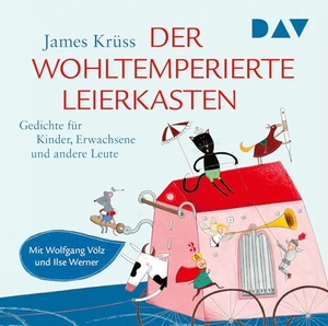 Krüss, James. Der wohltemperierte Leierkasten. Gedichte für Kinder, Erwachsene und andere Leute - Lesung mit Musik mit Wolfgang Völz und Ilse Werner (1 CD). Der Audio Verlag GmbH, 2025.