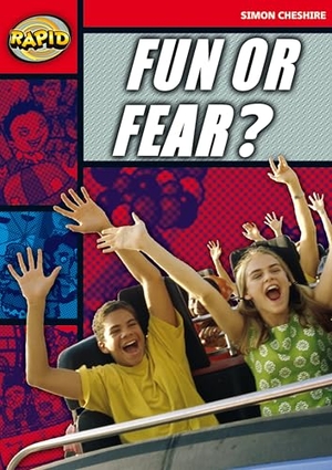 Cheshire, Simon. Rapid Reading: Fun or Fear? (Stage 5, Level 5A). Pearson Education Limited, 2006.