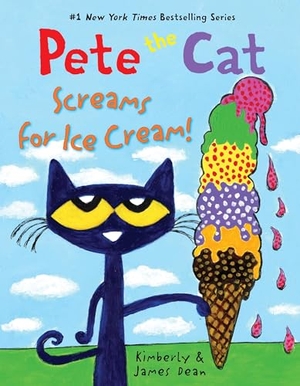 Dean, James / Kimberly Dean. Pete the Cat Screams for Ice Cream!. Thomas Nelson, 2024.
