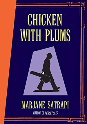 Satrapi, Marjane. Chicken With Plums. Penguin, 2006.