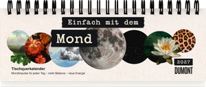 Neumann Verlage GmbH & Co KG (Hrsg.). Einfach mit dem Mond 2027 - Tischquerkalender 29,7x10,5 cm mit Mondimpulsen & Affirmationen, Wochenplaner mit Notizfeld, ideal für Achtsamkeit, Rituale & bewusste Alltagsplanung. Neumann Verlage GmbH & Co, 2026.