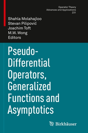Molahajloo, Shahla / M. W. Wong et al (Hrsg.). Pseudo-Differential Operators, Generalized Functions and Asymptotics. Springer Basel, 2015.