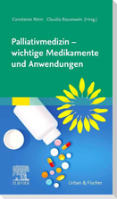 Palliativmedizin - wichtige Medikamente und Anwendungen