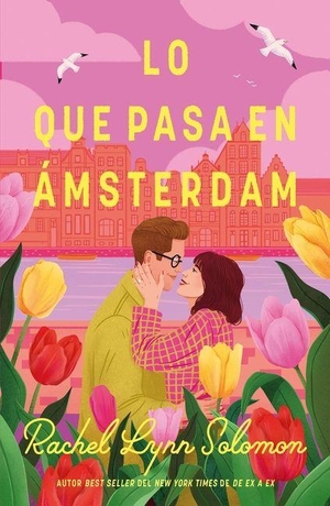 Solomon, Rachel Lynn. Lo Que Pasa En Amsterdam. Urano World, 2026.