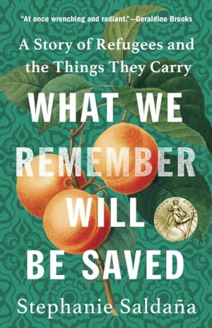 Saldana, Stephanie. What We Remember Will Be Saved - A Story of Refugees and the Things They Carry. Augsburg Fortress Publishers, 2023.
