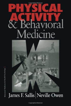Sallis, James / Owen, Neville et al. Physical Activity and Behavioral Medicine. Sage Publications, 1998.