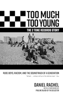 Too Much Too Young, the 2 Tone Records Story