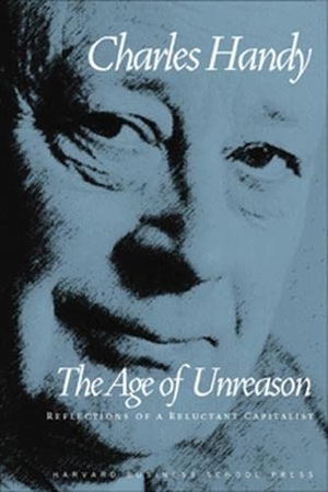 Handy, Charles. Age of Unreason. Harvard Business Review Press, 1991.