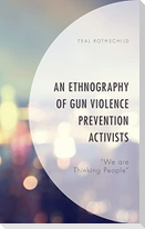 An Ethnography of Gun Violence Prevention Activists