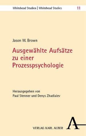 Brown, Jason W.. Ausgewählte Aufsätze zu einer Prozesspsychologie - Herausgegeben von Paul Stenner und Denys Zhadiaiev. Karl Alber i.d. Nomos Vlg, 2024.