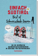 Einfach Südtirol: Best of Schneeschuh-Touren