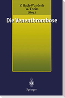 Die Venenthrombose