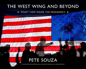 Souza, Pete. The West Wing and Beyond - What I Saw Inside the Presidency. Little Brown and Company, 2022.