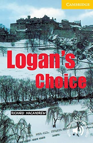 MacAndrew, Richard. Logan's Choice - Englische Lektüre für das 1., 2., 3. Lernjahr. Paperback with downloadable audio. Klett Sprachen GmbH, 2001.