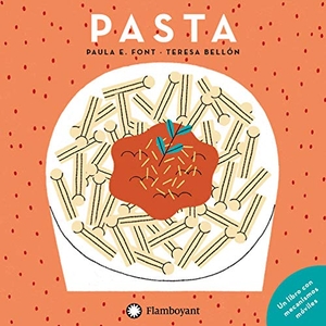 Esparraguera Font, Paula / Teresa Bellón. Pasta. Editorial Flamboyant, S.L., 2020.