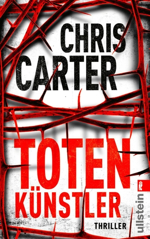 Carter, Chris. Totenkünstler. Ullstein Taschenbuchvlg., 2013.
