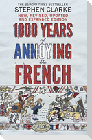 1000 Years of Annoying the French