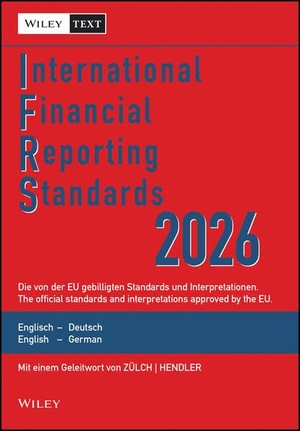 Wiley-Vch. International Financial Reporting Standards (IFRS) 2026 - Deutsch-Englische Textausgabe der von der EU gebilligten Standards. English & German edition of the official standards approved by the EU. Wiley-VCH GmbH, 2026.