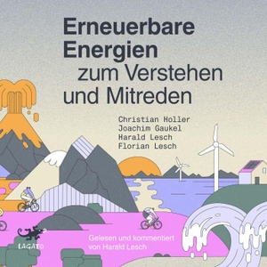 Holler, Christian / Gaukel, Joachim et al. Erneuerbare Energien zum Verstehen und Mitreden. Lagato Verlag e.K., 2021.