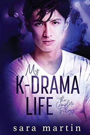 Martin, Sara. My K-Drama Life - The Complete Trilogy. Sara Martin, 2022.