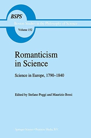 Bossi, M. / S. Poggi (Hrsg.). Romanticism in Science - Science in Europe, 1790-1840. Springer Netherlands, 1994.