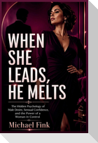 WHEN SHE LEADS, HE MELTS
