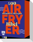 Die Airfryer-Bibel