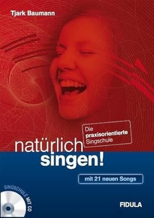 Baumann, Tjark. natürlich singen! - Die praxisorientierte Singschule - mit 21 neuen Songs plus Klavierbegleitungen (Buch incl. CD). Fidula - Verlag, 2008.