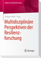 Multidisziplinäre Perspektiven der Resilienzforschung