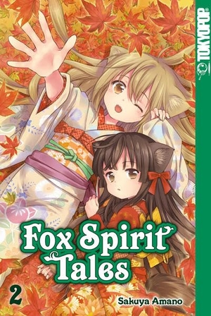 Amano, Sakuya. Fox Spirit Tales 02. TOKYOPOP GmbH, 2018.