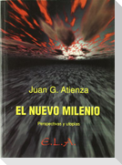 El nuevo milenio : perspectivas y utopías
