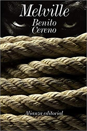 Melville, Herman. Benito Cereno. Alianza Editorial, 2013.